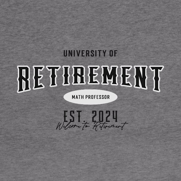 Math Professor Retirement 2024 by DenzLLC